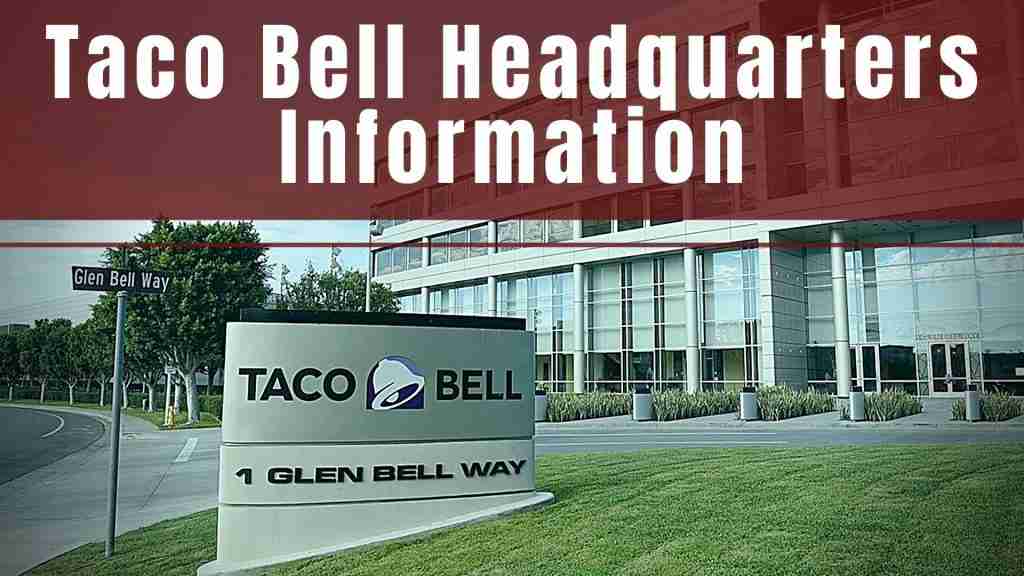 Taco Bell Headquarters Information