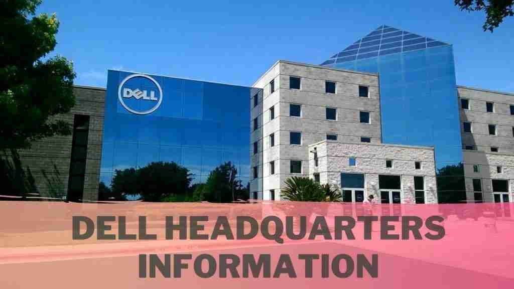 Dell Headquarters Information