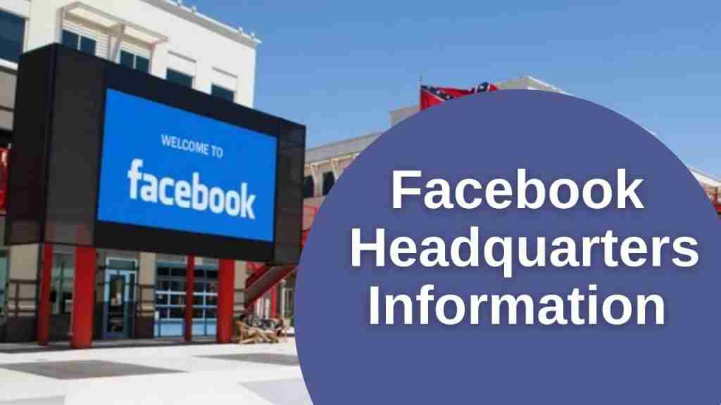 Facebook Headquarters Information