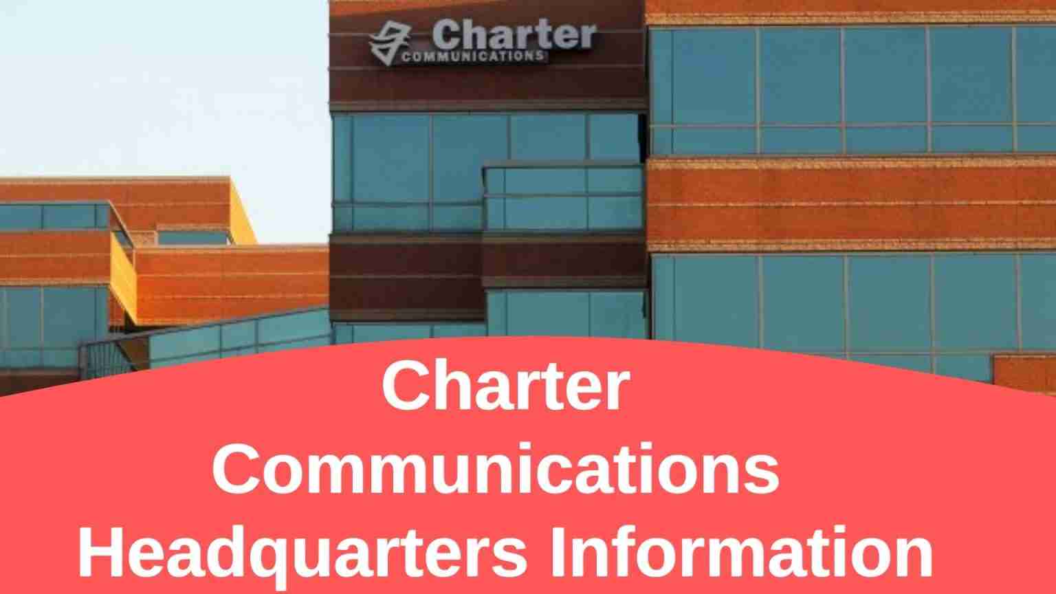 Charter Communications Headquarters Information