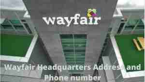 Wayfair Headquarters Address and Phone number